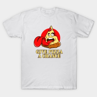 Give Pizza A Chance - Pizza Monster T-Shirt